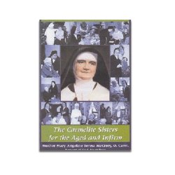 Carmelite Sisters for the Aged and Infirm. A biographical album of Mother M. Angeline Teresa, O. Carm.